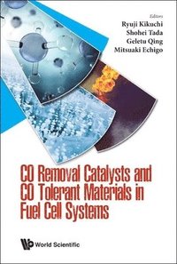 bokomslag Co Removal Catalysts And Co Tolerant Materials In Fuel Cell Systems