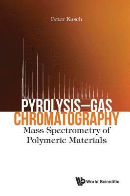 bokomslag Pyrolysis-gas Chromatography: Mass Spectrometry Of Polymeric Materials