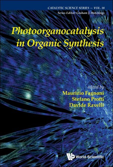 Fagnoni Maurizio, Maurizio Fagnoni, Stefano Protti, Davide Ravelli - PHOTOORGANOCATALYSIS IN ORGANIC SYNTHESIS, Inbunden