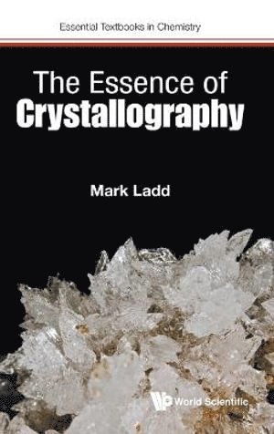 Essence Of Crystallography, The 1