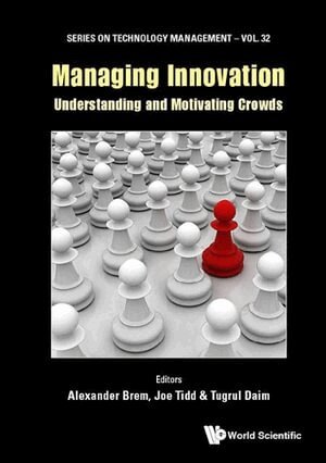 Brem Alexander, Alexander Brem, Joe Tidd, Tugrul Daim - MANAGING INNOVATION: UNDERSTANDING AND MOTIVATING CROWDS, Inbunden