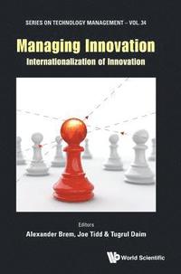 bokomslag Managing Innovation: Internationalization Of Innovation