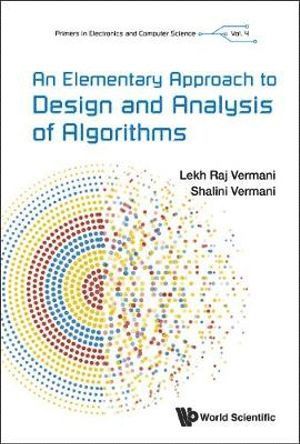Lekh Rej Vermani, Shalini Vermani, India) Vermani, Lekh Rej (Kurukshetra Univ, India) Vermani, Shalini (Apeejay School Of Management, VERMANI LEKH RAJ, Vermani Lekh Raj - Elementary Approach To Design And Analysis Of Algorithms, An, Inbunden