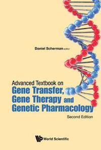 bokomslag Advanced Textbook On Gene Transfer, Gene Therapy And Genetic Pharmacology: Principles, Delivery And Pharmacological And Biomedical Applications Of Nucleotide-based Therapies