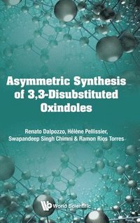 bokomslag Asymmetric Synthesis Of 3, 3-disubstituted Oxindoles