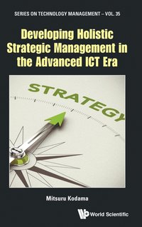 bokomslag Developing Holistic Strategic Management In The Advanced Ict Era
