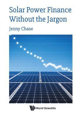 bokomslag Solar Power Finance Without The Jargon