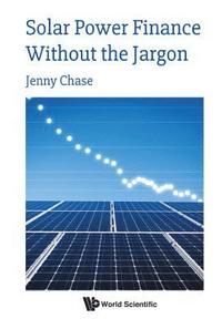 bokomslag Solar Power Finance Without The Jargon
