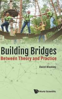 bokomslag Building Bridges: Between Theory And Practice