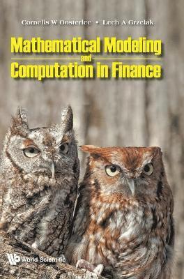 Mathematical Modeling And Computation In Finance: With Exercises And Python And Matlab Computer Codes 1