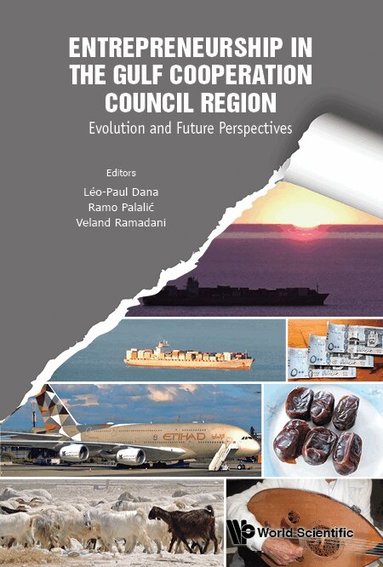 Dana Leo-Paul, Léo-Paul Dana, Ramo Palalić, Veland Ramadani - ENTREPRENEURSHIP IN THE GULF COOPERATION COUNCIL REGION: EVOLUTION AND FUTURE PERSPECTIVES, Inbunden