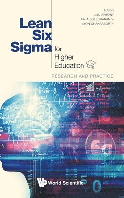 Lean Six Sigma For Higher Education: Research And Practice 1