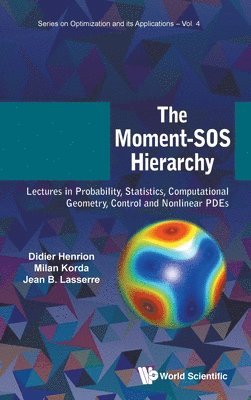 bokomslag Moment-sos Hierarchy, The: Lectures In Probability, Statistics, Computational Geometry, Control And Nonlinear Pdes