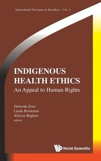 bokomslag Indigenous Health Ethics: An Appeal To Human Rights