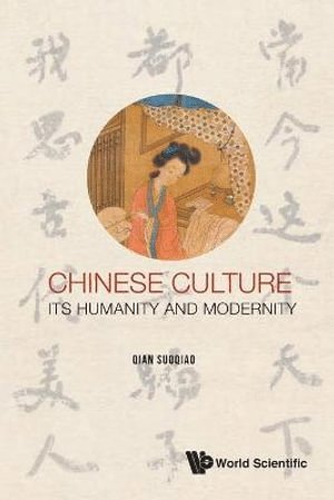 bokomslag Chinese Culture: Its Humanity And Modernity