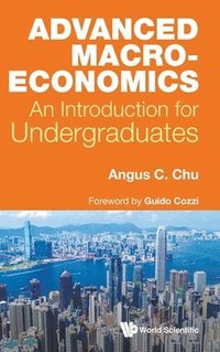 bokomslag Advanced Macroeconomics: An Introduction For Undergraduates