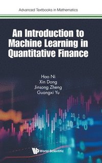 bokomslag Introduction To Machine Learning In Quantitative Finance, An