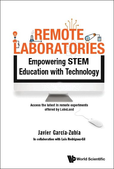 Javier García-Zubía - REMOTE LABORATORIES: EMPOWERING STEM EDUCATION WITH TECHNOLOGY, Inbunden