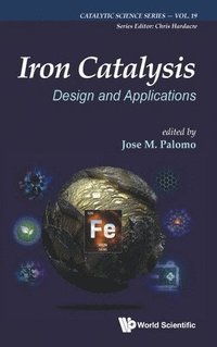 bokomslag Iron Catalysis: Design And Applications