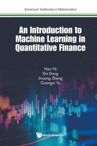 bokomslag Introduction To Machine Learning In Quantitative Finance, An