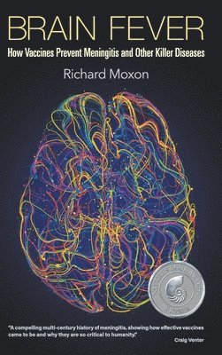 bokomslag Brain Fever: How Vaccines Prevent Meningitis And Other Killer Diseases