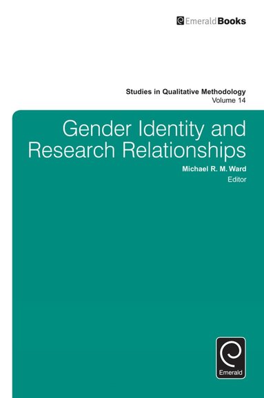 Michael R. M Ward - Gender Identity and Research Relationships, Inbunden