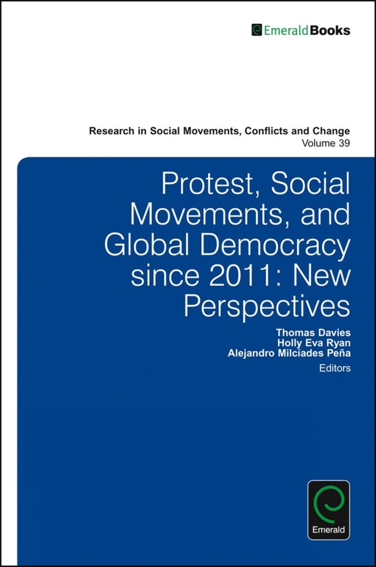Thomas Davies, Holly Eva Ryan, Alejandro Milcíades Peña - Protest, Social Movements, and Global Democracy since 2011, Inbunden