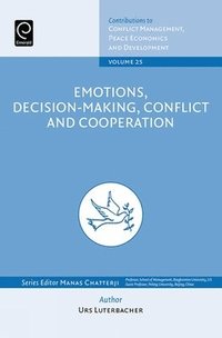 bokomslag Emotions, Decision-Making, Conflict and Cooperation