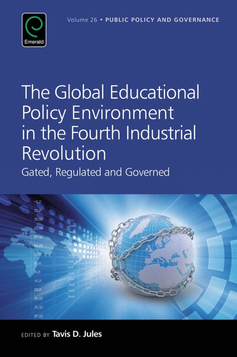 Tavis D. Jules, USA) Jules, Tavis D. (Loyola University Chicago - Global Educational Policy Environment in the Fourth Industrial Revolution, Inbunden