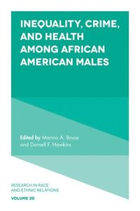 bokomslag Inequality, Crime, and Health among African American Males