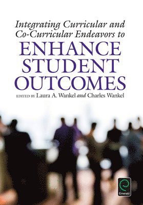 Integrating Curricular and Co-Curricular Endeavors to Enhance Student Outcomes 1