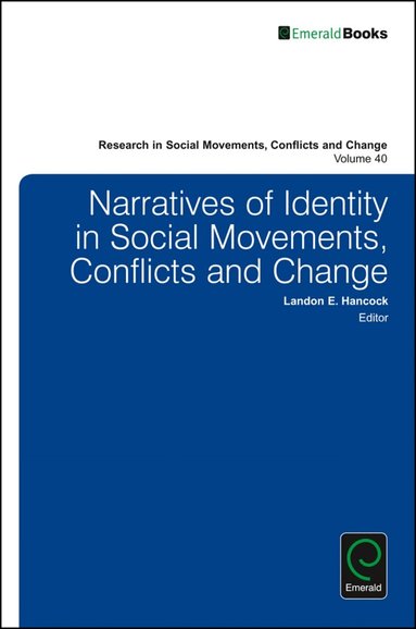 Landon E. Hancock - Narratives of Identity in Social Movements, Conflicts and Change, Inbunden