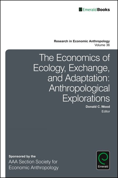 Donald C. Wood - Economics of Ecology, Exchange, and Adaptation, Inbunden
