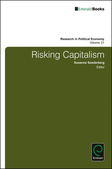 Susanne Soederberg - Risking Capitalism, Inbunden