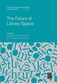bokomslag The Future of Library Space