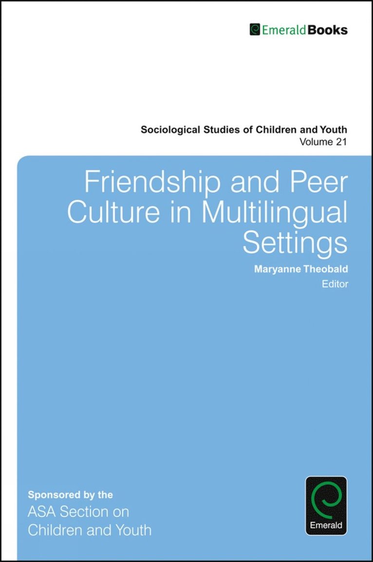 Maryanne Theobald - Friendship and Peer Culture in Multilingual Settings, Inbunden