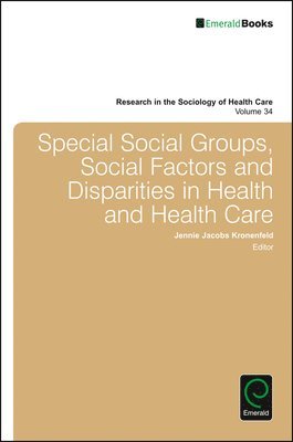 Special Social Groups, Social Factors and Disparities in Health and Health Care 1