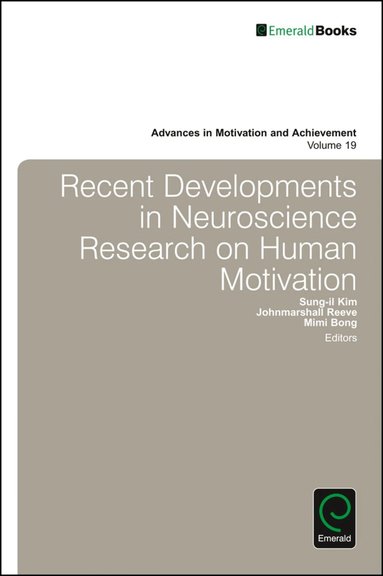 Sung-il Kim, Johnmarshall Reeve, Mimi Bong - Recent Developments in Neuroscience Research on Human Motivation, Inbunden