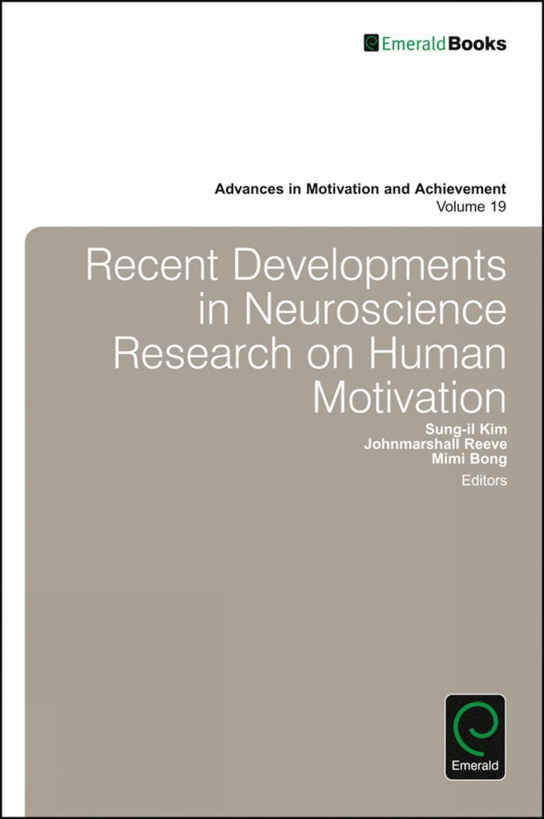 Recent Developments in Neuroscience Research on Human Motivation 1