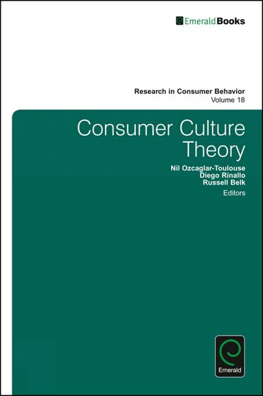 Nil Ozcaglar-Toulouse, Diego Rinallo, Russell W. Belk - Consumer Culture Theory, Inbunden
