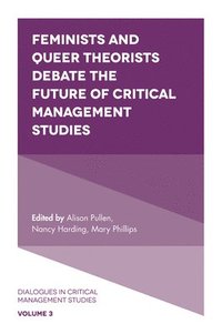 bokomslag Feminists and Queer Theorists Debate the Future of Critical Management Studies