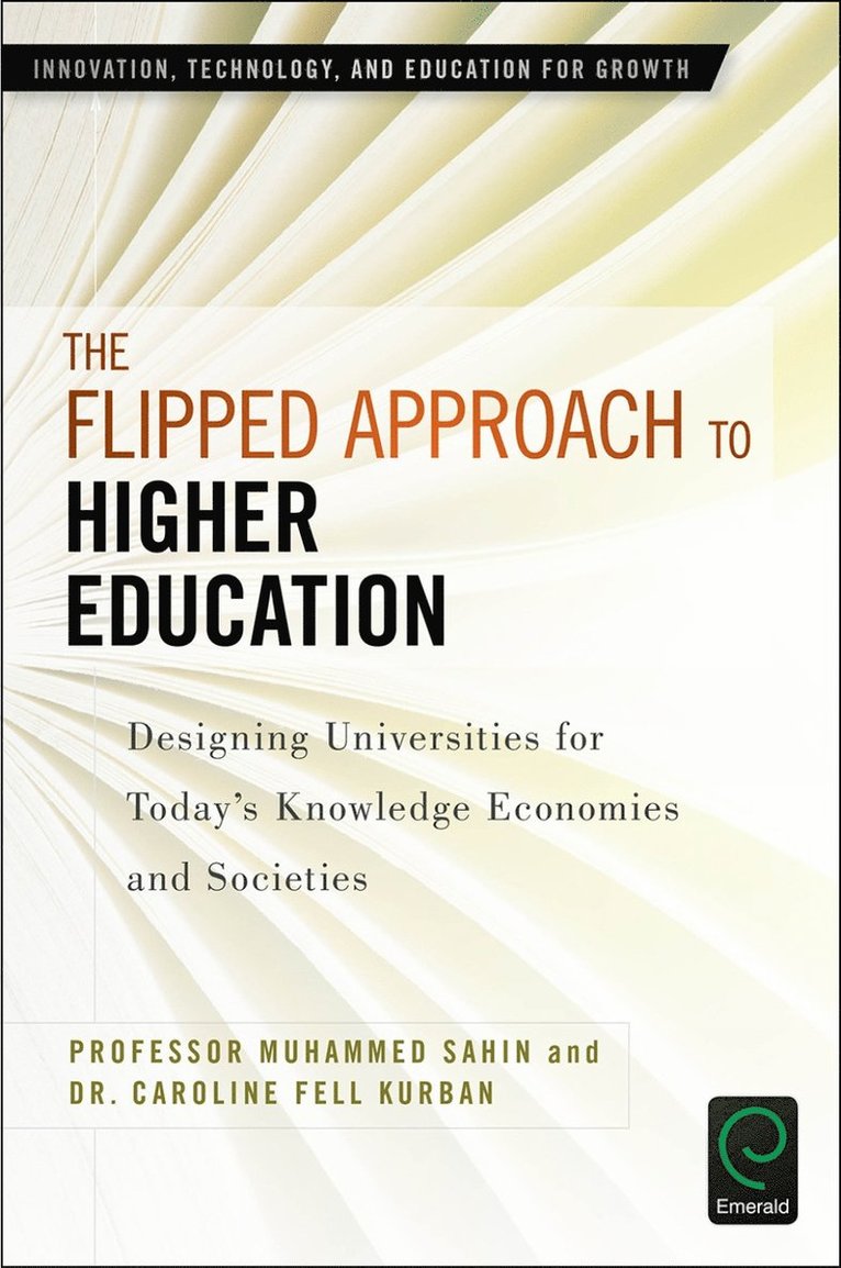 Muhammed Şahin, Caroline Fell Kurban, Turkey) Sahin, Muhammed (MEF University, Turkey) Kurban, Caroline Fell (MEF University, Muhammed &#350;ahin, Muhammed Sahin - Flipped Approach to Higher Education, Inbunden