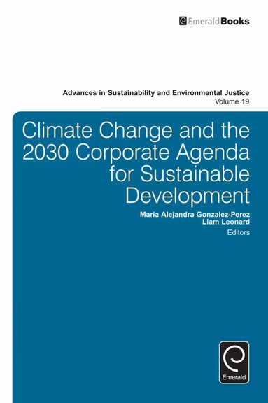 Maria Alejandra Gonzalez-Perez, Liam Leonard - Climate Change and the 2030 Corporate Agenda for Sustainable Development, Inbunden