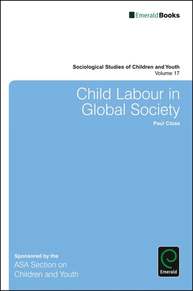 Paul Close - Child Labour in Global Society, Häftad