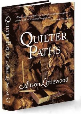 Alison Littlewood - Quieter Paths, Inbunden