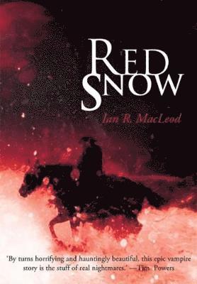 Ian R. MacLeod - Red Snow, Häftad
