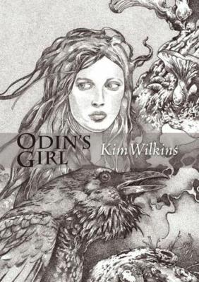 Kim Wilkins - Odin's Girl, Inbunden