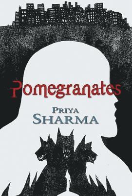 Priya Sharma - Pomegranates, Inbunden