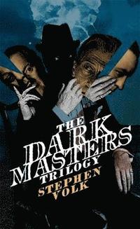 bokomslag The Dark Masters Trilogy