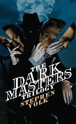 Stephen Volk - Dark Masters Trilogy, Häftad